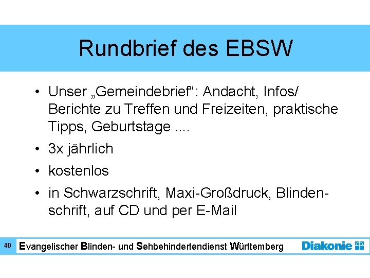 Rundbrief des EBSW • Unser „Gemeindebrief“: Andacht, Infos/ Berichte zu Treffen und Freizeiten, praktische