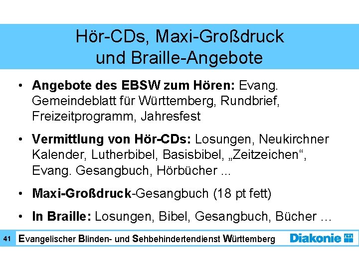 Hör-CDs, Maxi-Großdruck und Braille-Angebote • Angebote des EBSW zum Hören: Evang. Gemeindeblatt für Württemberg,