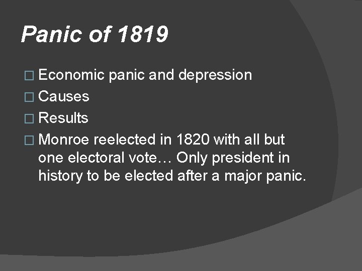 Panic of 1819 � Economic panic and depression � Causes � Results � Monroe