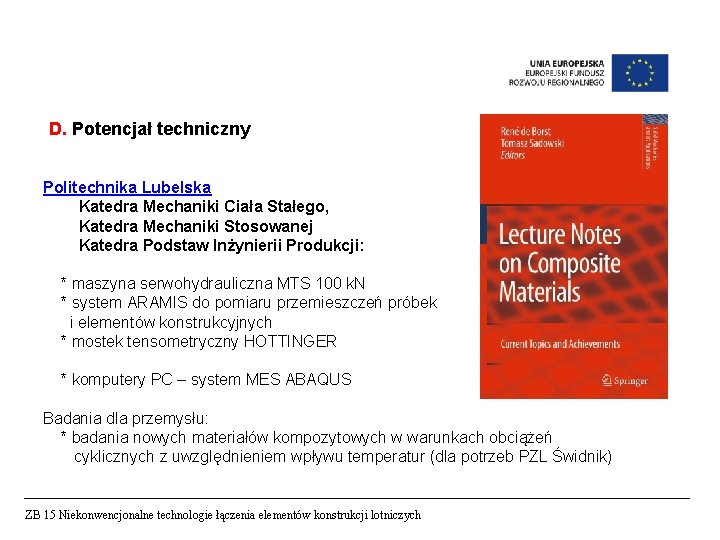 D. Potencjał techniczny Politechnika Lubelska Katedra Mechaniki Ciała Stałego, Katedra Mechaniki Stosowanej Katedra Podstaw