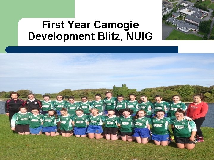 First Year Camogie Development Blitz, NUIG 