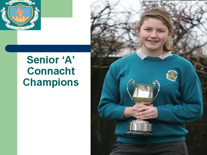 Senior ‘A’ Connacht Champions 