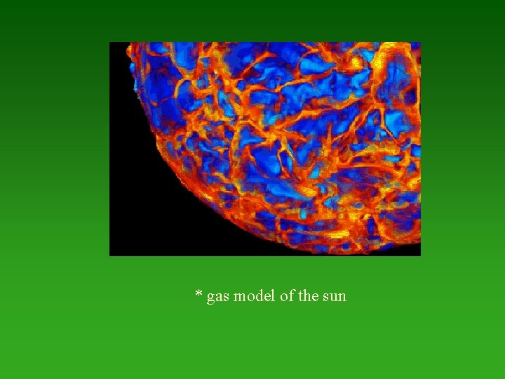 * gas model of the sun 