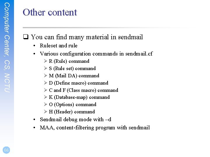 Computer Center, CS, NCTU Other content q You can find many material in sendmail