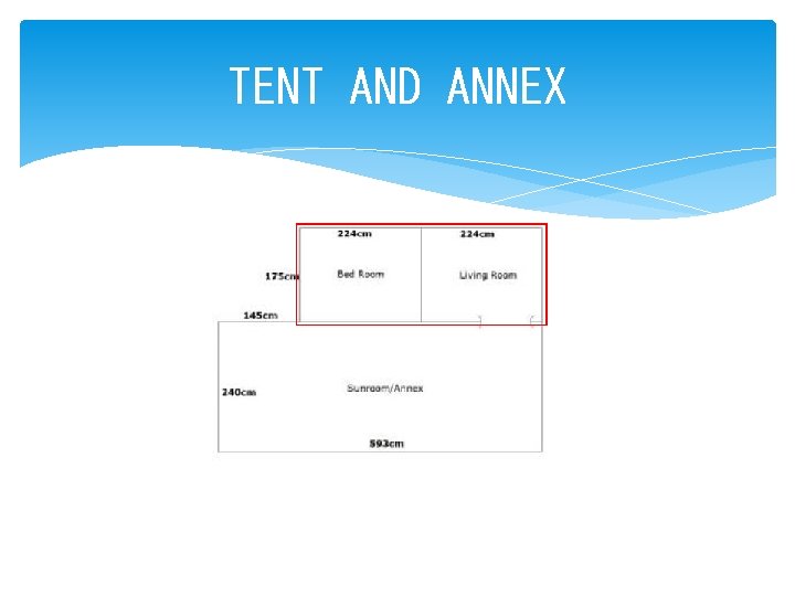 TENT AND ANNEX 