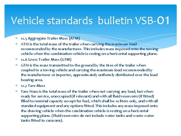 Vehicle standards bulletin VSB-01 12. 5 Aggregate Trailer Mass (ATM) ATM is the total