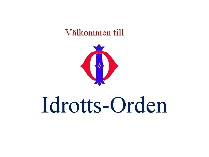 Välkommen till Idrotts-Orden 