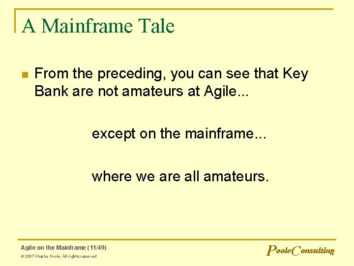 A Mainframe Tale n From the preceding, you can see that Key Bank are A Mainframe Tale n From the preceding, you can see that Key Bank are