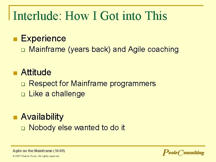 Interlude: How I Got into This n Experience q n Attitude q q n Interlude: How I Got into This n Experience q n Attitude q q n