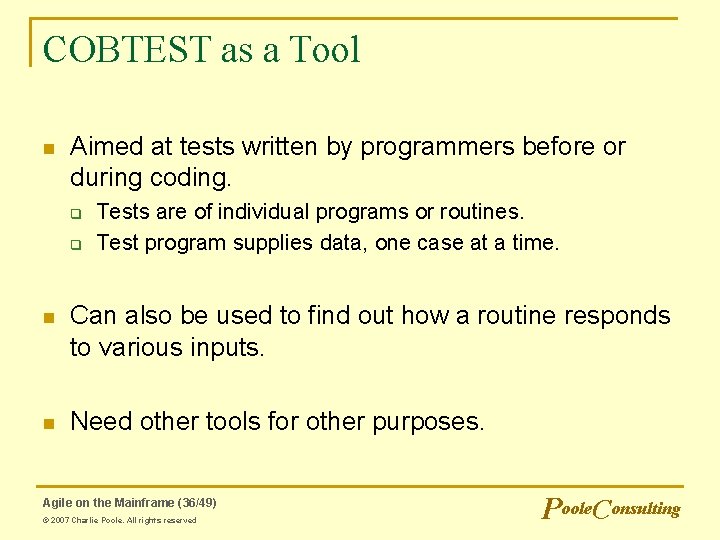 COBTEST as a Tool n Aimed at tests written by programmers before or during