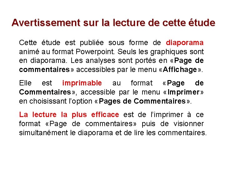Avertissement sur la lecture de cette étude Cette étude est publiée sous forme de Avertissement sur la lecture de cette étude Cette étude est publiée sous forme de