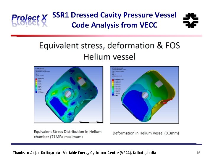 SSR 1 Dressed Cavity Pressure Vessel Code Analysis from VECC Thanks to Anjan Duttagupta
