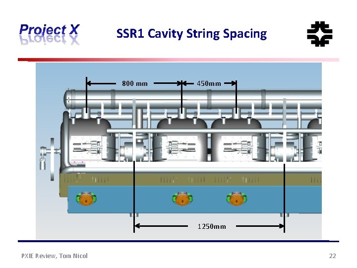 SSR 1 Cavity String Spacing 800 mm 450 mm 1250 mm PXIE Review, Tom