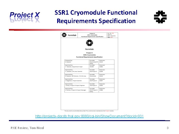 SSR 1 Cryomodule Functional Requirements Specification http: //projectx-docdb. fnal. gov: 8080/cgi-bin/Show. Document? docid=931 PXIE