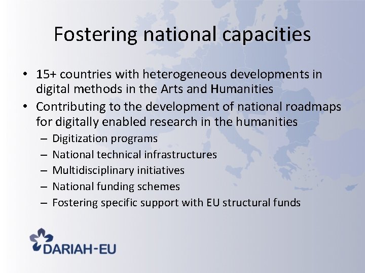 Fostering national capacities • 15+ countries with heterogeneous developments in digital methods in the Fostering national capacities • 15+ countries with heterogeneous developments in digital methods in the