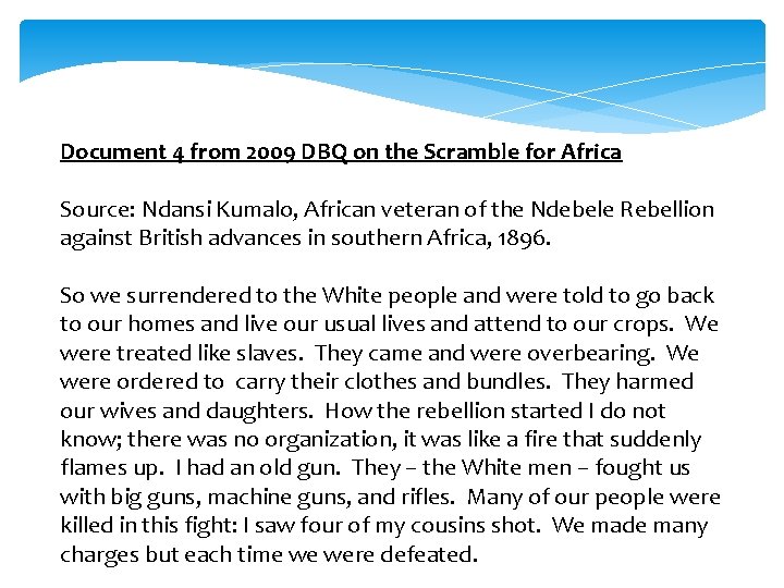 Document 4 from 2009 DBQ on the Scramble for Africa Source: Ndansi Kumalo, African