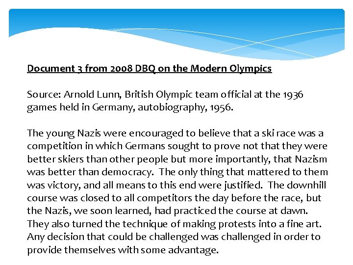 Document 3 from 2008 DBQ on the Modern Olympics Source: Arnold Lunn, British Olympic