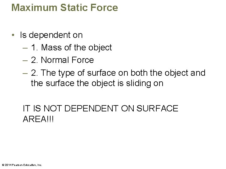 Maximum Static Force • Is dependent on – 1. Mass of the object – Maximum Static Force • Is dependent on – 1. Mass of the object –