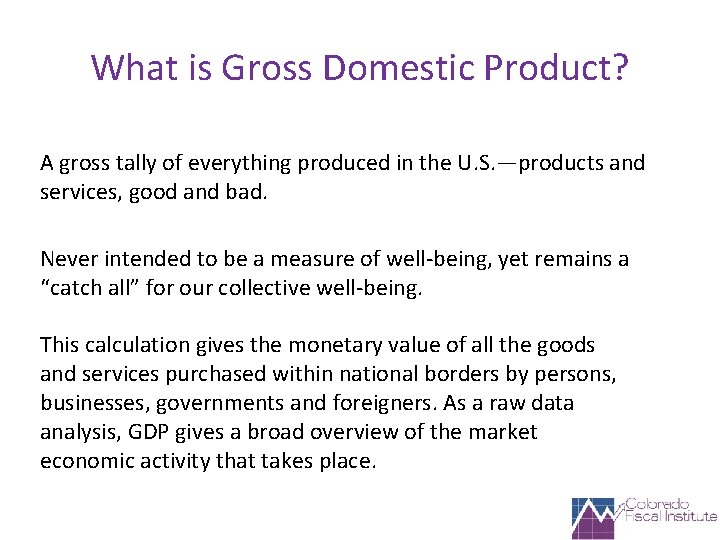 What is Gross Domestic Product? A gross tally of everything produced in the U.