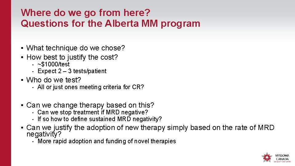 Where do we go from here? Questions for the Alberta MM program • What