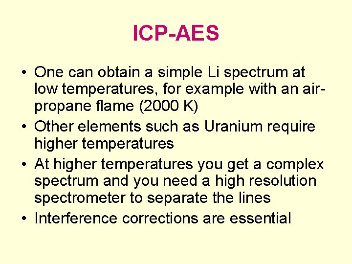 ICP-AES • One can obtain a simple Li spectrum at low temperatures, for example