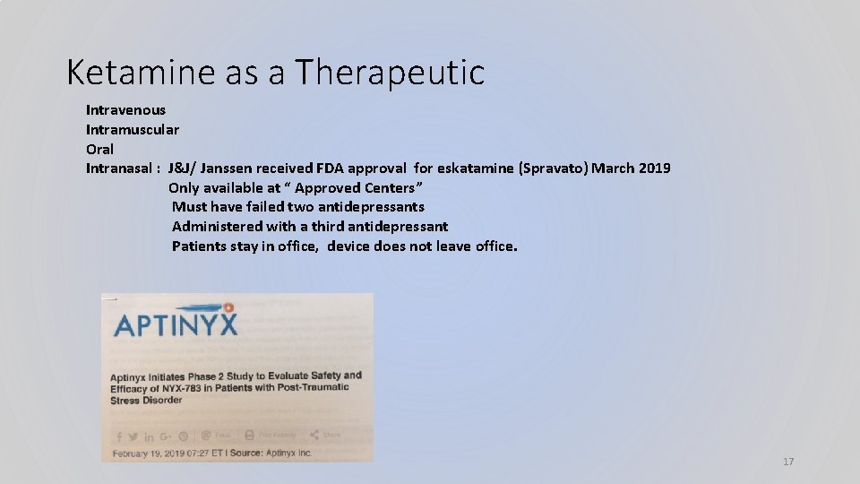 Ketamine as a Therapeutic Intravenous Intramuscular Oral Intranasal : J&J/ Janssen received FDA approval