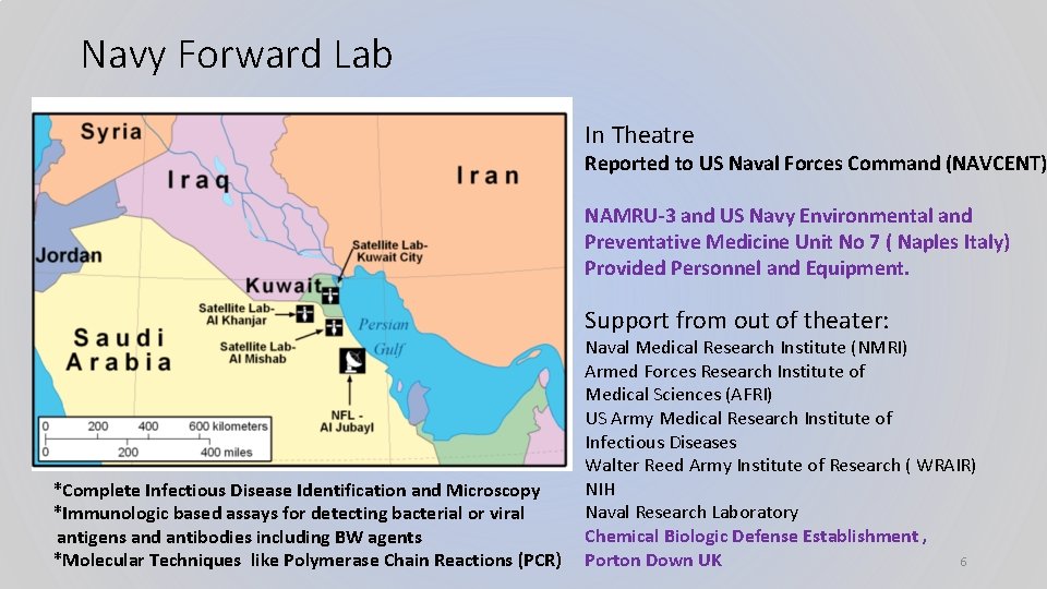 Navy Forward Lab In Theatre Reported to US Naval Forces Command (NAVCENT) NAMRU-3 and
