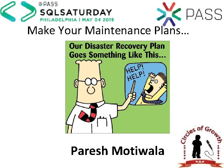 Make Your Maintenance Plans… Paresh Motiwala 