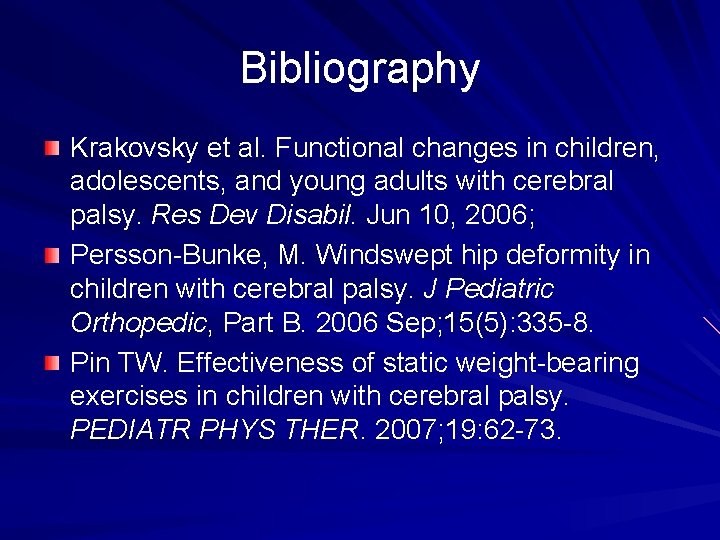 Bibliography Krakovsky et al. Functional changes in children, adolescents, and young adults with cerebral