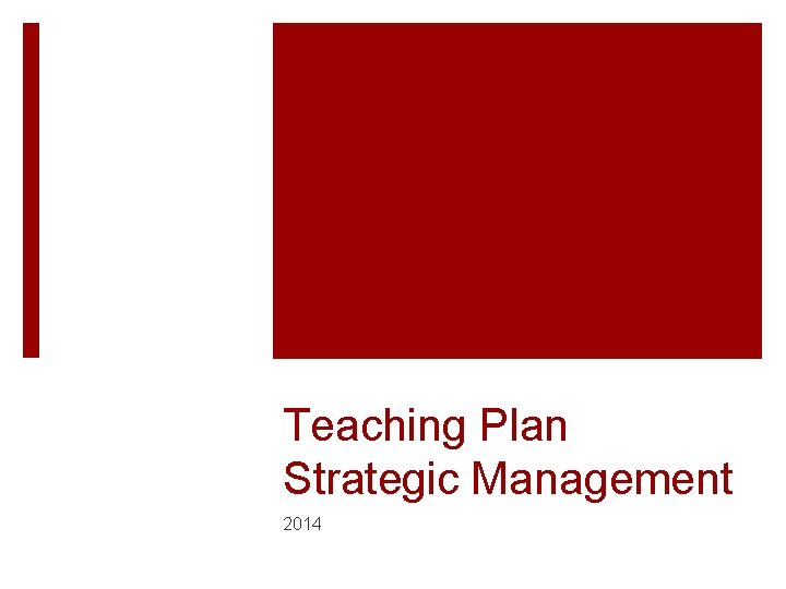 Teaching Plan Strategic Management 2014 