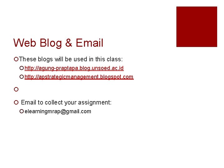 Web Blog & Email ¡These blogs will be used in this class: ¡ http: