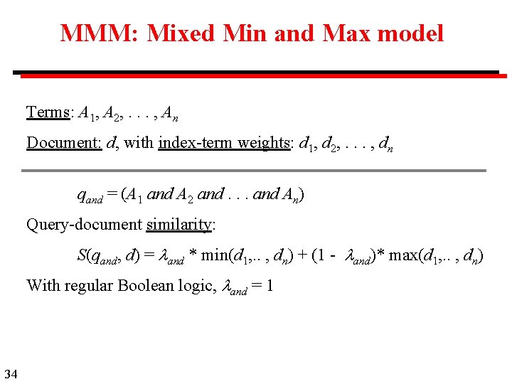 MMM: Mixed Min and Max model Terms: A 1, A 2, . . .