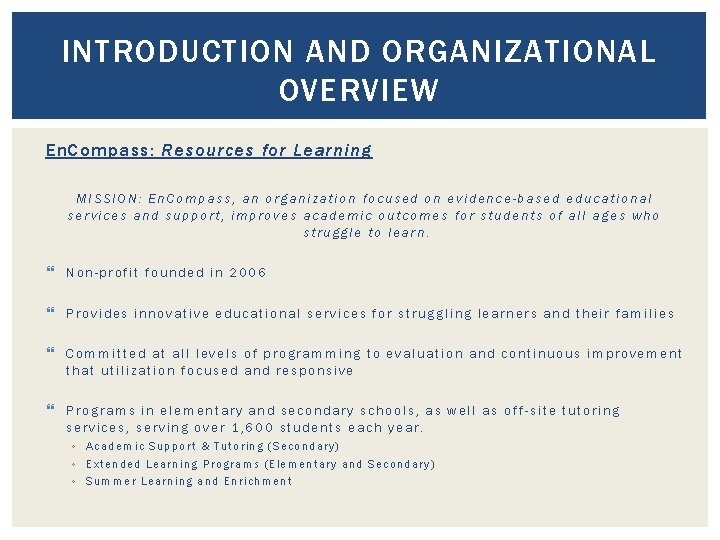 INTRODUCTION AND ORGANIZATIONAL OVERVIEW En. Compass: Resources for Learning MISSION: En. Compass, an organization