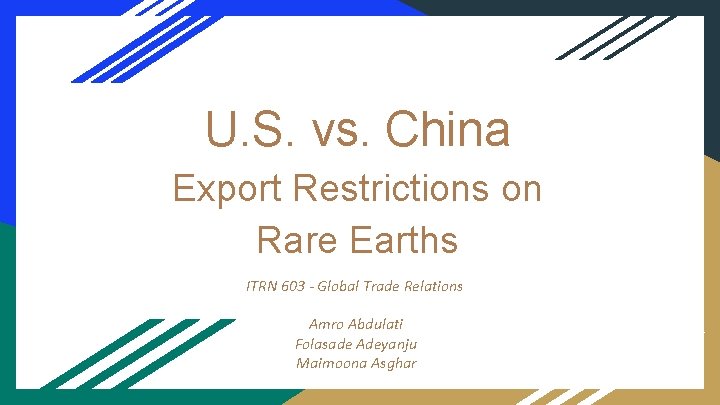 U. S. vs. China Export Restrictions on Rare Earths ITRN 603 - Global Trade