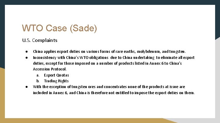 WTO Case (Sade) U. S. Complaints ● ● ● China applies export duties on