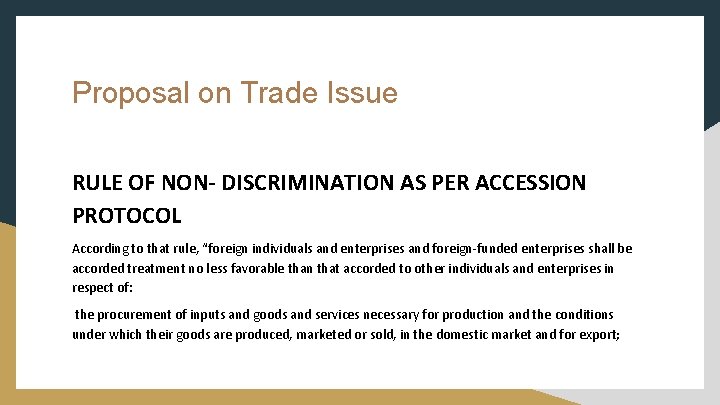 Proposal on Trade Issue RULE OF NON- DISCRIMINATION AS PER ACCESSION PROTOCOL According to