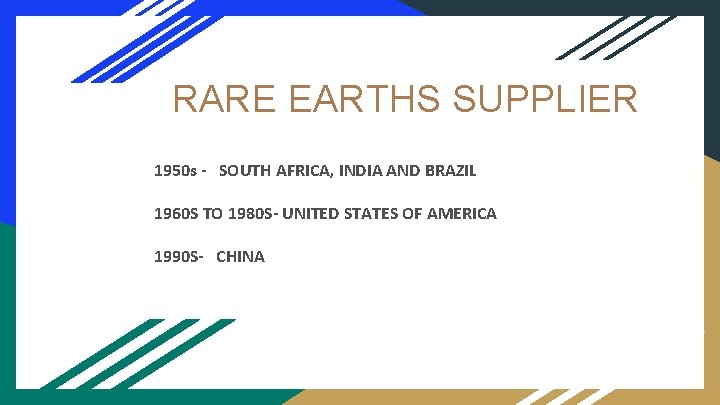 RARE EARTHS SUPPLIER 1950 s - SOUTH AFRICA, INDIA AND BRAZIL 1960 S TO