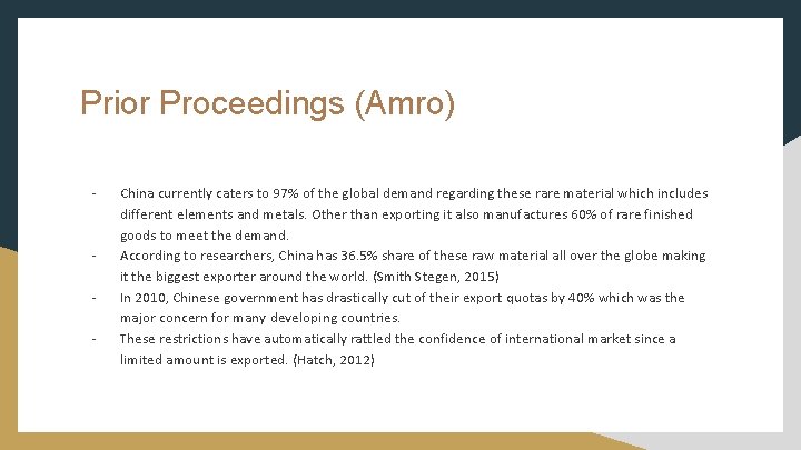 Prior Proceedings (Amro) - - China currently caters to 97% of the global demand