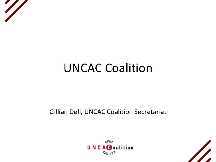 UNCAC Coalition Gillian Dell, UNCAC Coalition Secretariat 