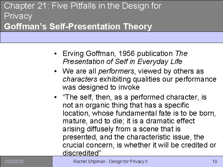 Chapter 21: Five Pitfalls in the Design for Privacy Goffman’s Self-Presentation Theory • Erving