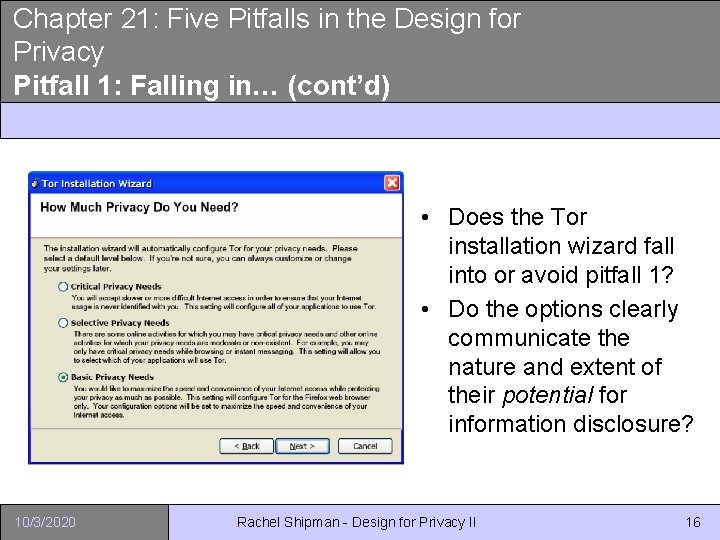 Chapter 21: Five Pitfalls in the Design for Privacy Pitfall 1: Falling in… (cont’d)