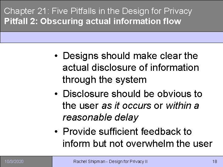 Chapter 21: Five Pitfalls in the Design for Privacy Pitfall 2: Obscuring actual information