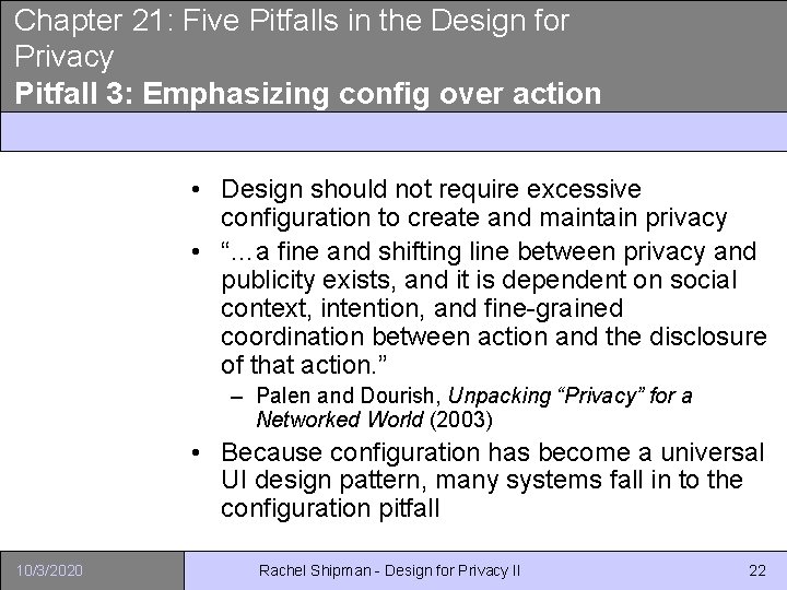 Chapter 21: Five Pitfalls in the Design for Privacy Pitfall 3: Emphasizing config over