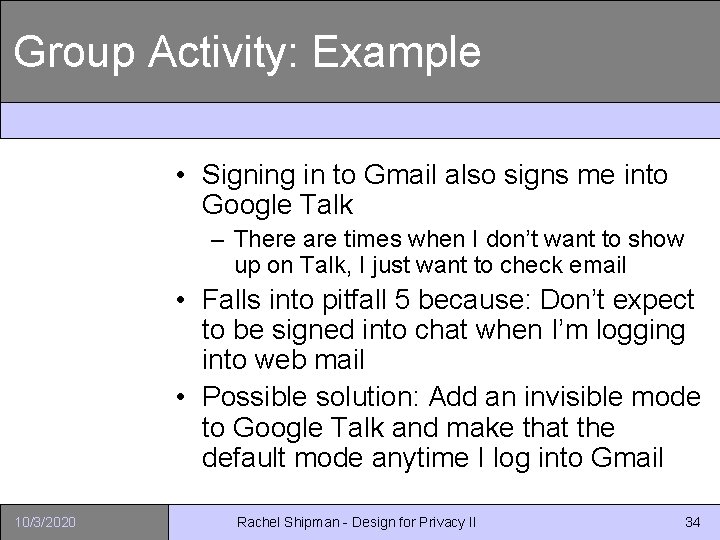 Group Activity: Example • Signing in to Gmail also signs me into Google Talk