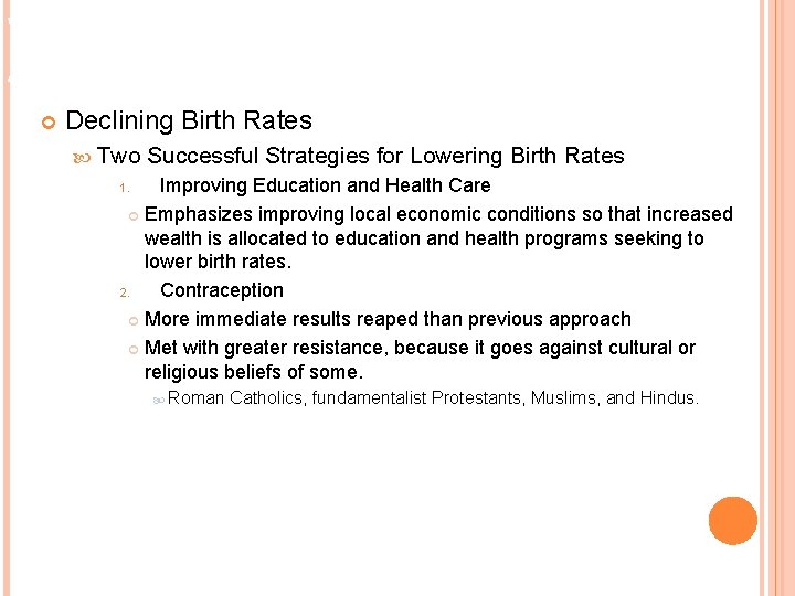 WHY DOES POPULATION GROWTH VARY AMONG REGIONS? Declining Birth Rates Two Successful Strategies for