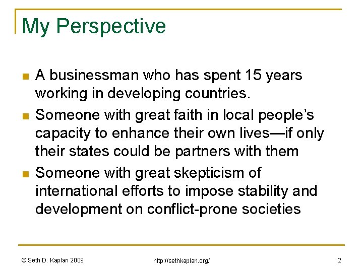 My Perspective n n n A businessman who has spent 15 years working in