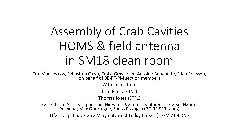 Assembly of Crab Cavities HOMS & field antenna in SM 18 clean room Eric