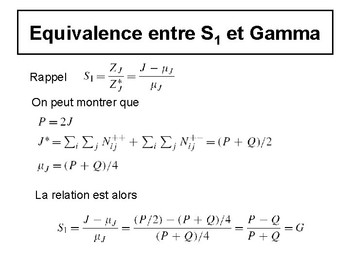 Equivalence entre S 1 et Gamma Rappel On peut montrer que La relation est Equivalence entre S 1 et Gamma Rappel On peut montrer que La relation est