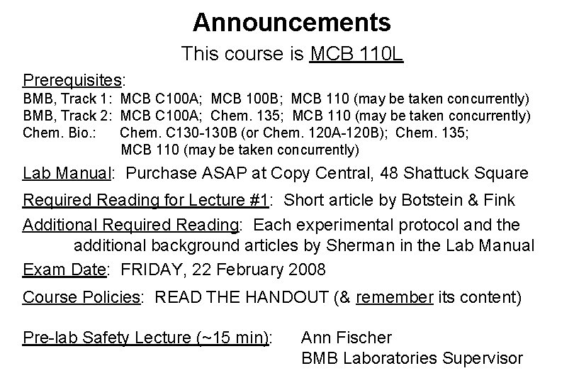 Announcements This course is MCB 110 L Prerequisites: BMB, Track 1: MCB C 100