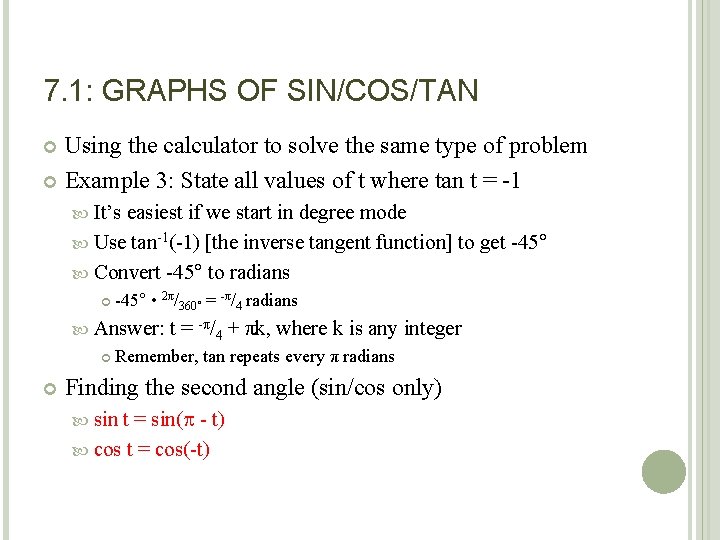 7. 1: GRAPHS OF SIN/COS/TAN Using the calculator to solve the same type of